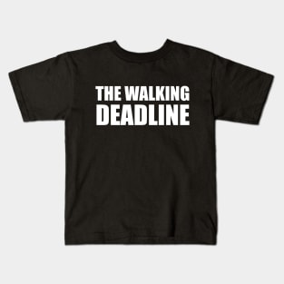 The Walking Deadline - Graphic Designer T-shirt Kids T-Shirt